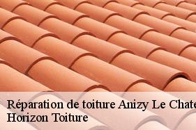 Réparation de toiture anizy-le-chateau-02320 Horizon Toiture