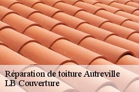 Réparation de toiture  autreville-02300 LB Couverture