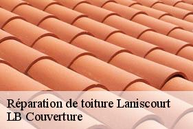 Réparation de toiture  laniscourt-02000 LB Couverture