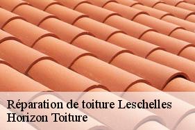 Réparation de toiture leschelles-02170 Horizon Toiture