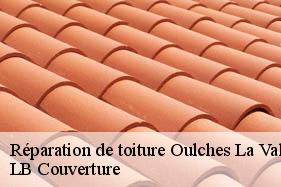 Réparation de toiture  oulches-la-vallee-foulon-02160 LB Couverture