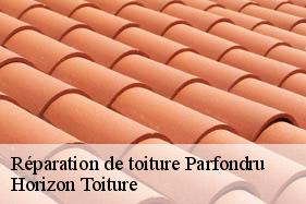 Réparation de toiture parfondru-02840 Horizon Toiture