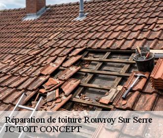 Réparation de toiture  rouvroy-sur-serre-02360 JC TOIT CONCEPT