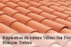 Réparation de toiture villers-sur-fere-02130 Horizon Toiture