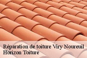 Réparation de toiture viry-noureuil-02300 Horizon Toiture